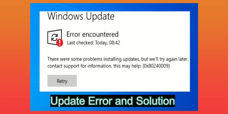 How to Fix Windows Update Error 0x80240009 There Were Some Problems Installing Updates