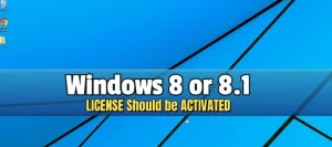 Windows 8 or Windows 8.1 should be licensed